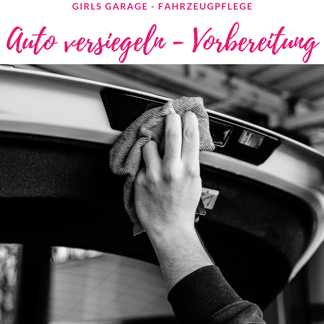 Wie bereite ich mein Auto für eine Versiegelung vor?