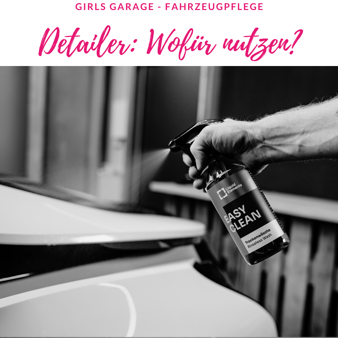 Wofür brauche ich einen Detailer?