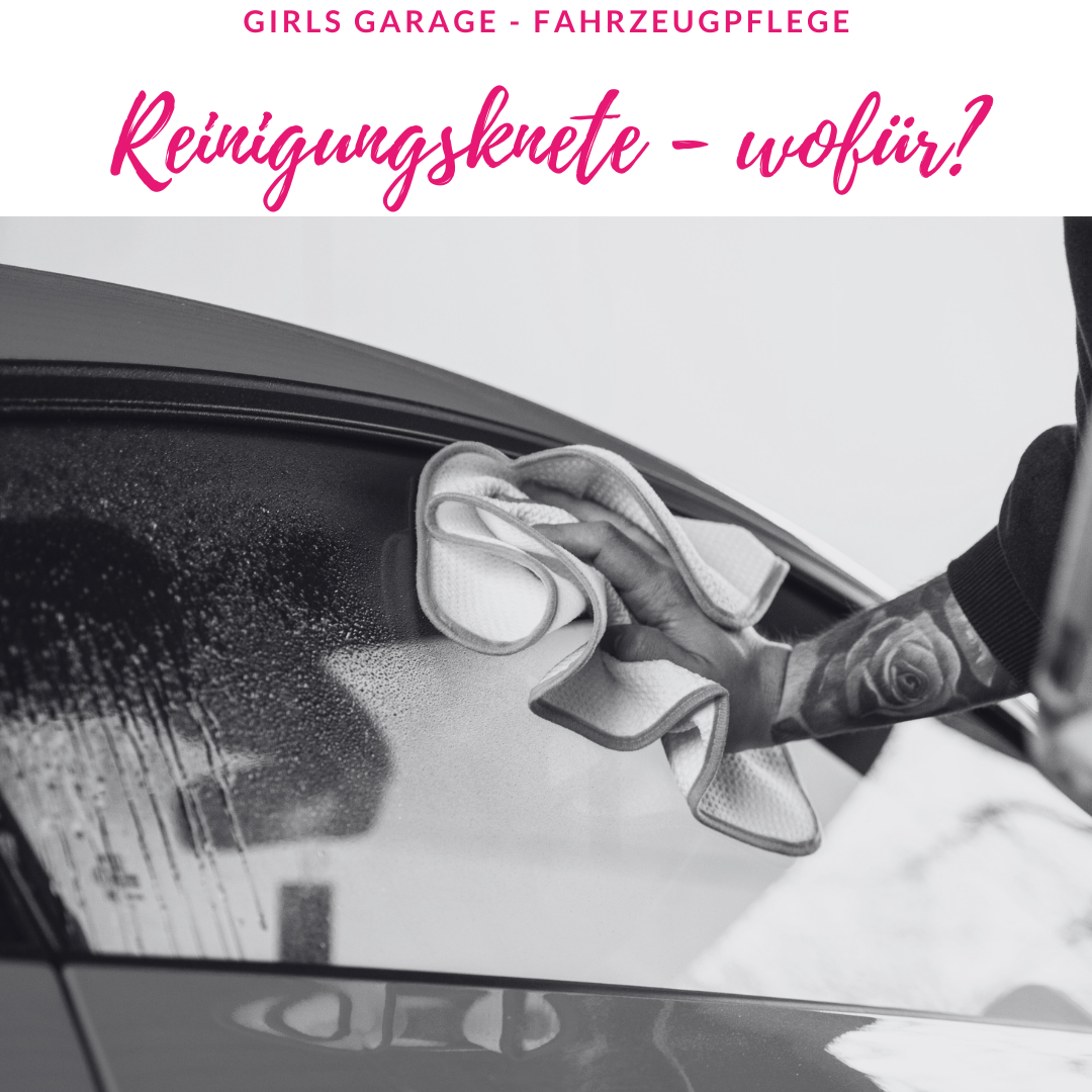 Wozu brauche ich Reinigungsknete bei der Autopflege?